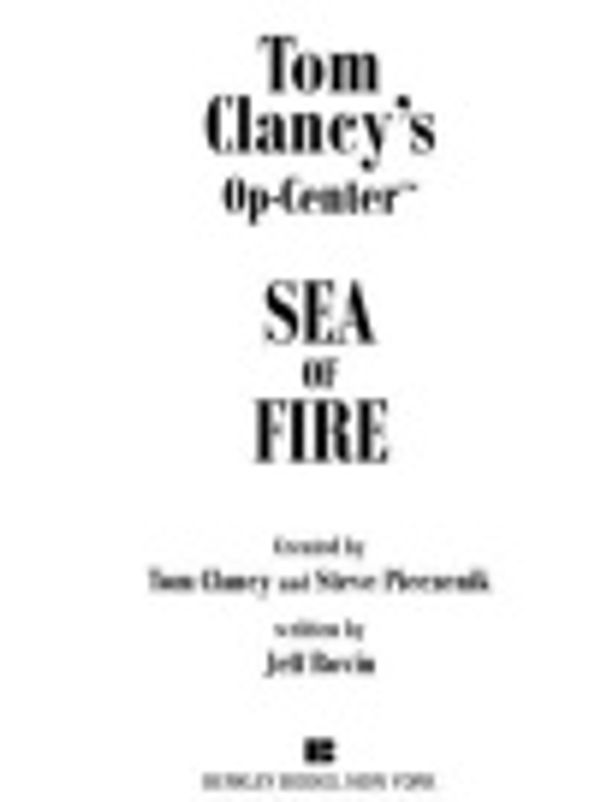 Cover Art for 9781101002797, Sea of Fire by General Tom Clancy