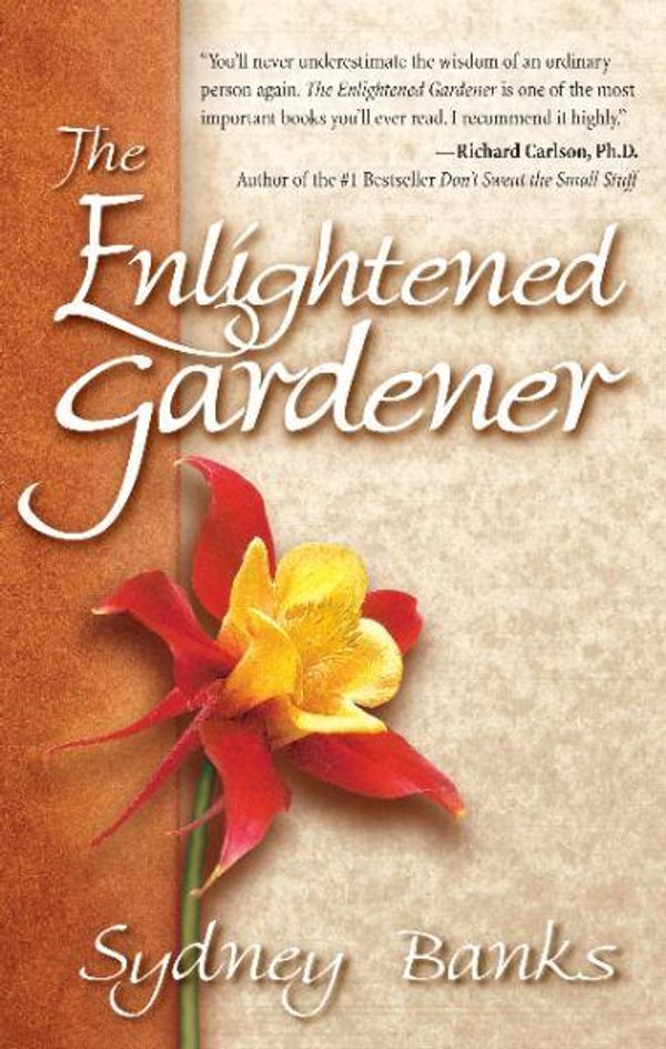 Cover Art for 9781551052984, Enlightened Gardener by Sydney Banks