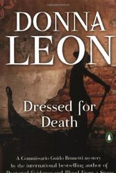Cover Art for B012YYTURI, Dressed For Death (Formerly released as The Anonymous Venetian ) by Donna Leon (2005-10-04) by Donna Leon;