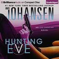 Cover Art for 9781480525887, Hunting Eve (Eve Duncan Series) by Johansen, Iris