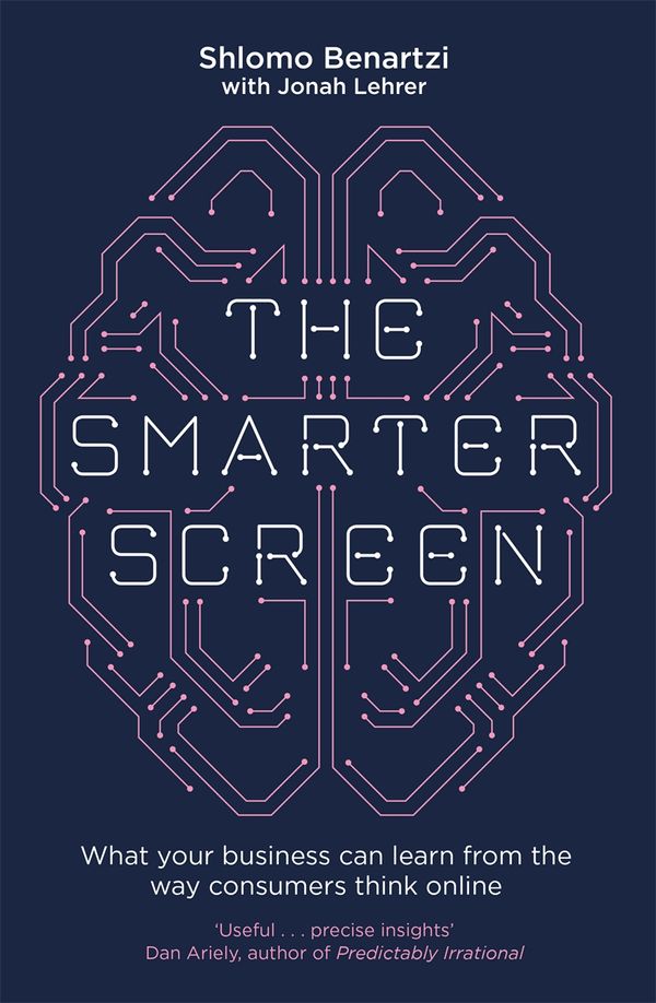 Cover Art for 9780349410401, The Smarter Screen by Shlomo Benartzi