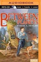 Cover Art for 9781501235672, Between Planets by Robert A. Heinlein