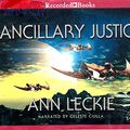 Cover Art for 9781470397470, Ancillary Justice by Ann Leckie Unabridged CD Audiobook by Ann Leckie