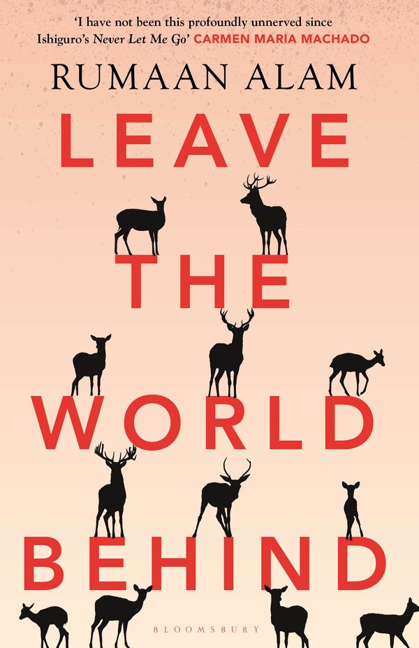 Cover Art for 9781526633095, Leave the World Behind by Rumaan Alam