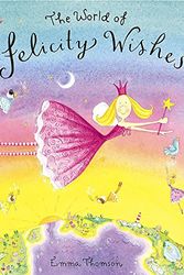 Cover Art for 9780340884492, Felicity Wishes: The World of Felicity Wishes by Emma Thomson