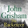 Cover Art for 8601404243035, The Racketeer by John Grisham