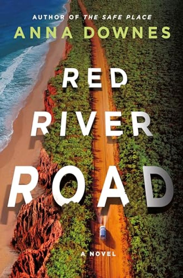 Cover Art for B0CH71CR4L, Red River Road: A Novel by Anna Downes