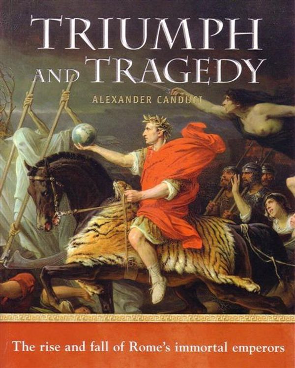 Cover Art for 9781741965988, Triumph and Tragedy by Alexander Canduci