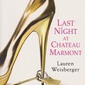 Cover Art for 9780007354825, Last Night at Chateau Marmont by Lauren Weisberger
