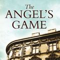 Cover Art for 9781408461341, The Angel's Game by Carlos Ruiz Zafon