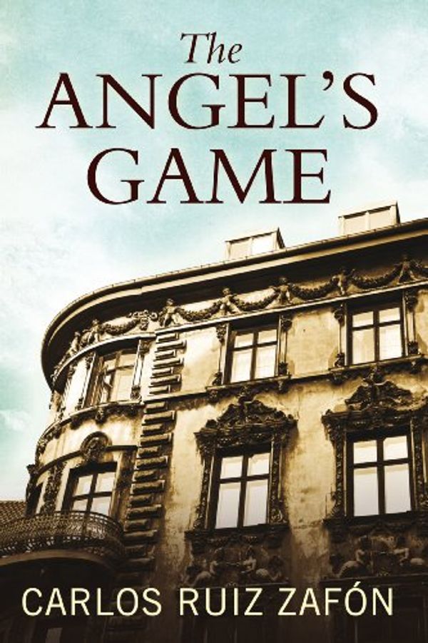 Cover Art for 9781408461341, The Angel's Game by Carlos Ruiz Zafon