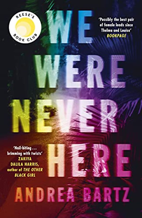 Cover Art for B09BBZNCHR, We Were Never Here by Andrea Bartz