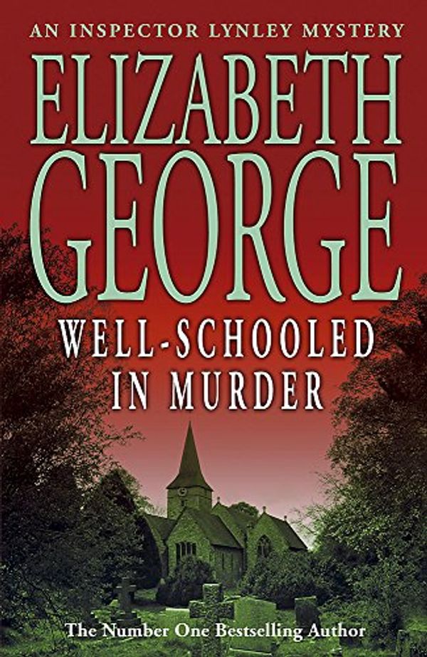 Cover Art for 9780340831328, Well-Schooled in Murder (Inspector Lynley Mysteries 03) by Elizabeth George