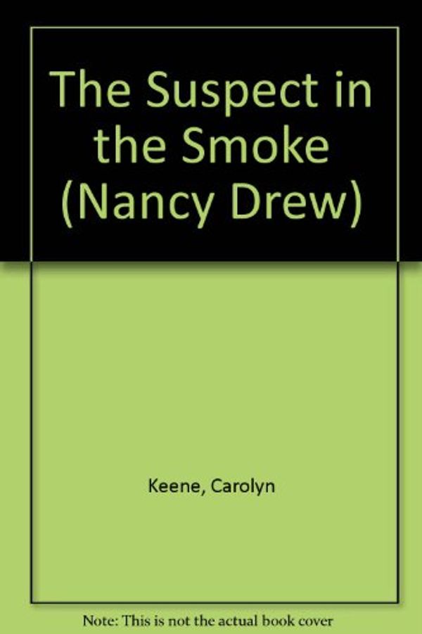 Cover Art for 9780671793012, The Suspect in the Smoke (Nancy Drew) by Carolyn Keene