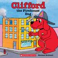 Cover Art for 8601401034001, Clifford the Firehouse Dog by Norman Bridwell
