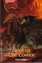 Cover Art for 9781560768944, Siege of the Tower by Kem Antilles