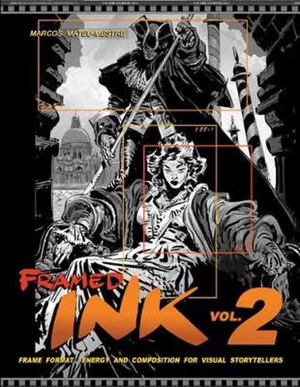 Cover Art for 9781624650536, Framed Ink 2: Frame Format, Energy and Composition for Visual Storytellers by Mateu-Mestre, Marcos