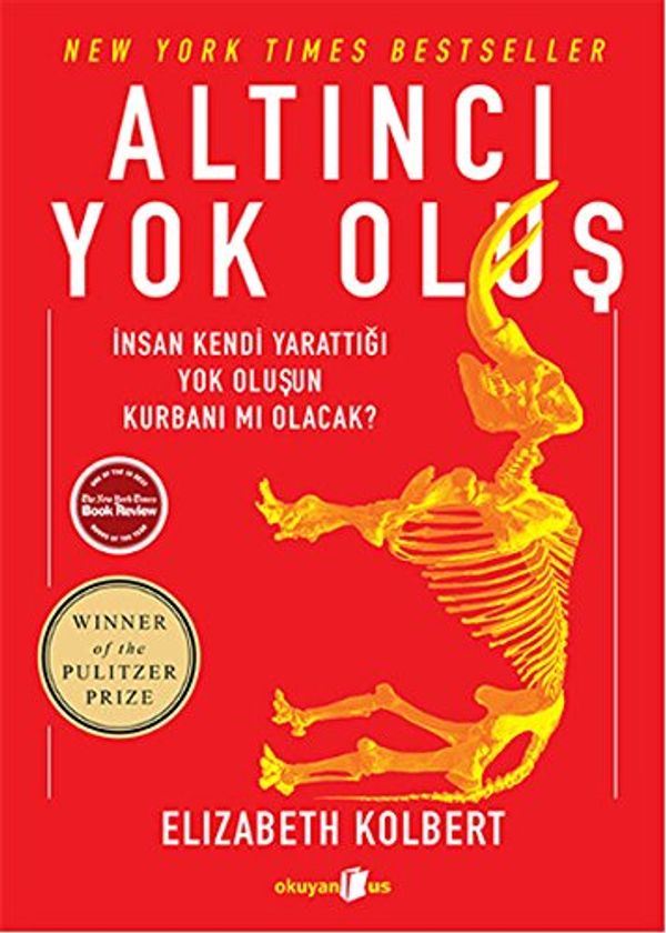 Cover Art for 9786059318006, Altıncı yok oluş insan kendi yarattığı yok oluşun kurbanı mı olacak? by Elizabeth Kolbert