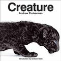 Cover Art for 9780811861533, Creature by Andrew Zuckerman
