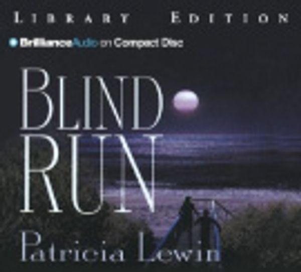 Cover Art for 9781593558024, Blind Run by Patricia Lewin