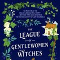 Cover Art for 9780593200193, The League of Gentlewomen Witches by India Holton
