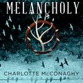 Cover Art for 9781760082611, Melancholy: Episode 2 by Charlotte McConaghy