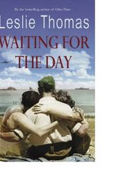 Cover Art for 9780434011438, Waiting for the Day by Leslie Thomas