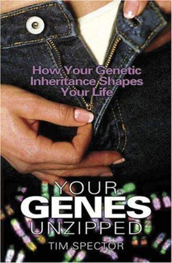 Cover Art for 9781861056627, Your Genes Unzipped by Tim Spector