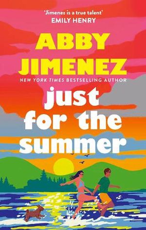 Cover Art for 9780349433844, Just for the Summer by Abby Jimenez