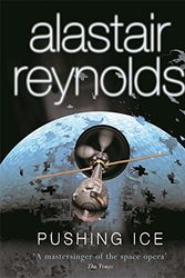 Cover Art for 9780575078154, Pushing Ice by Alastair Reynolds