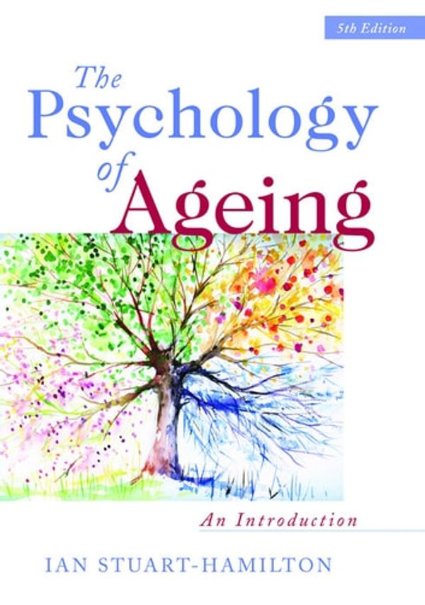 Cover Art for 9780857005779, The Psychology of Ageing by Ian Stuart-Hamilton