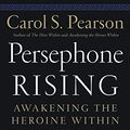 Cover Art for 9780062318930, Persephone Rising by Carol S. Pearson