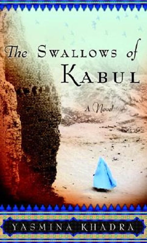 Cover Art for 9780385510011, The Swallows of Kabul by Yasmina Khadra