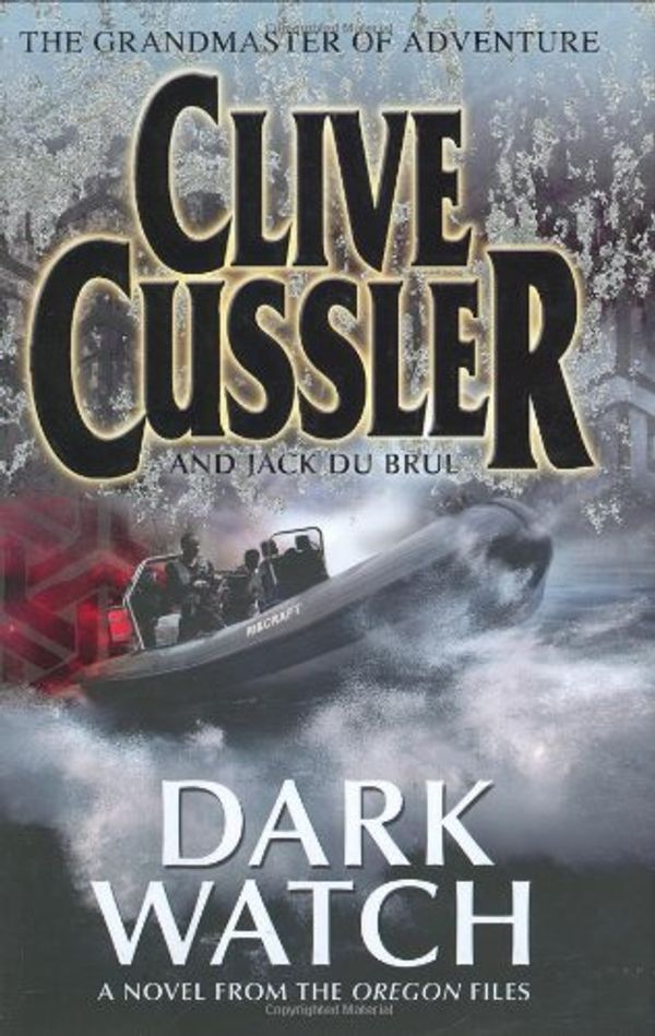 Cover Art for 9780718147990, Dark Watch: A Novel from the Oregon Files by Clive Cussler, Du Brul, Jack