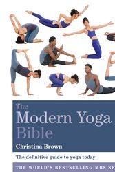Cover Art for 9781841814667, The Modern Yoga Bible by Christina Brown