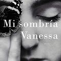 Cover Art for B07QRP2WPS, My Dark Vanessa \ Mi sombría Vanessa (Spanish edition) by Kate Elizabeth Russell