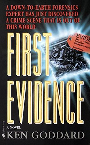 Cover Art for 9780553579130, First Evidence by Ken Goddard