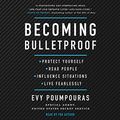 Cover Art for B07VW4HGS4, Becoming Bulletproof: Protect Yourself, Read People, Influence Situations, and Live Fearlessly by Evy Poumpouras