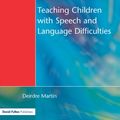 Cover Art for 9781853465857, Teaching Children with Speech and Language Difficulties by Deirdre Martin