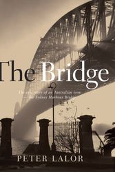 Cover Art for 9781741750270, The Bridge by Peter Lalor