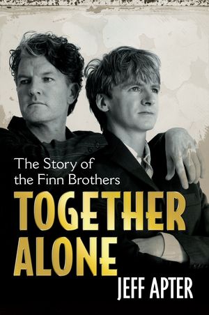 Cover Art for 9781741668162, Together Alone: The Story Of The Finn Brothers by Jeff Apter
