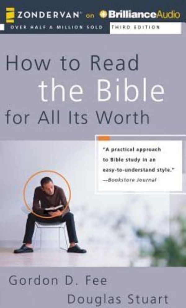 Cover Art for 9781491521274, How to Read the Bible for All Its Worth by Gordon D. Fee