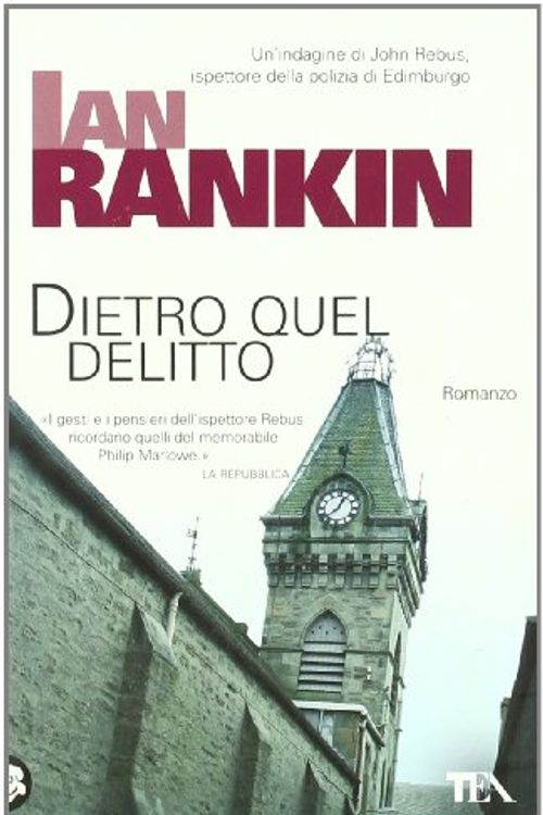 Cover Art for 9788850220786, Dietro quel delitto by Ian Rankin