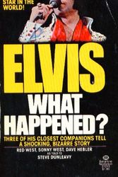 Cover Art for 9780345272157, Elvis: What Happened? by Steve Dunleavy