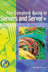 Cover Art for 9781418020231, Complete Guide to Servers and Server+ by Michael Graves