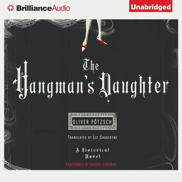 Cover Art for 9781455827169, The Hangman's Daughter by Oliver Pötzsch