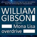 Cover Art for 9789022570821, Mona Lisa overdrive: deel 3 van de Sprawl-trilogie by William Gibson