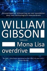 Cover Art for 9789022570821, Mona Lisa overdrive: deel 3 van de Sprawl-trilogie by William Gibson