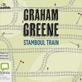 Cover Art for 9781489363510, Stamboul Train by Graham Greene