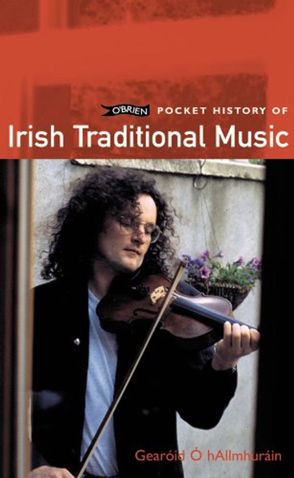 Cover Art for 9780862788209, O'Brien Pocket History of Irish Traditional Music by Gearoid O Hallmhurain